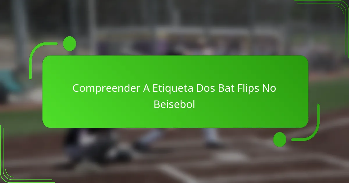 Compreender A Etiqueta Dos Bat Flips No Beisebol