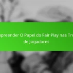 Compreender O Papel do Fair Play nas Trocas de Jogadores
