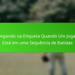 Navegando na Etiqueta Quando Um Jogador Está em uma Sequência de Batidas