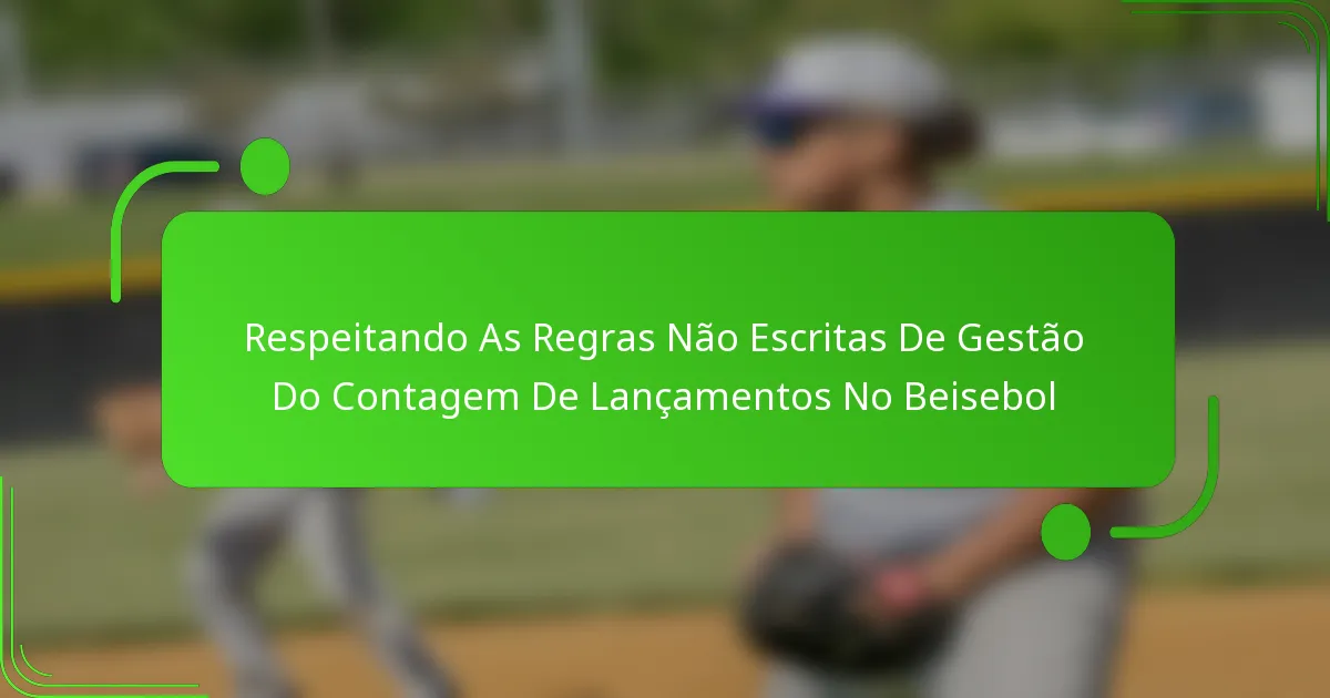Respeitando As Regras Não Escritas De Gestão Do Contagem De Lançamentos No Beisebol