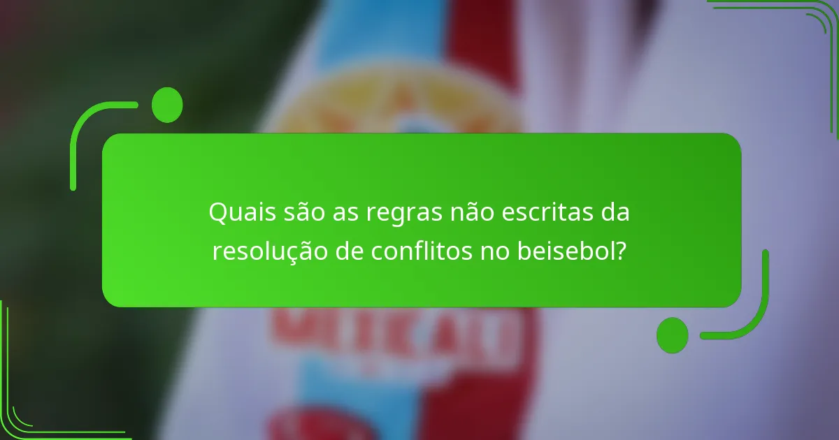 Quais são as regras não escritas da resolução de conflitos no beisebol?